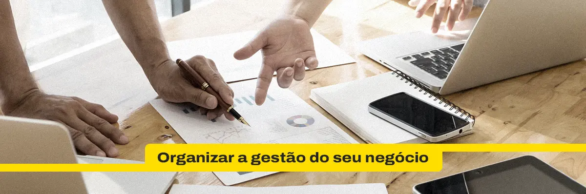 Organizar a gestão do seu negócio