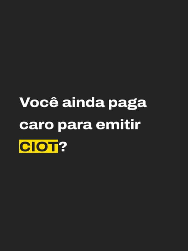 Você ainda paga caro pra emitir CIOT?