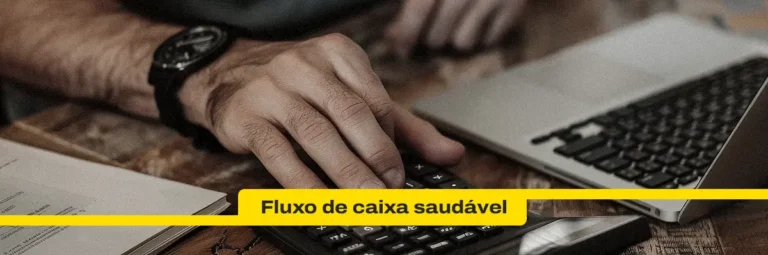Fluxo de caixa saudável