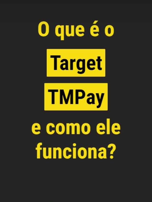 O que é o Target TMPay e como ele funciona?
