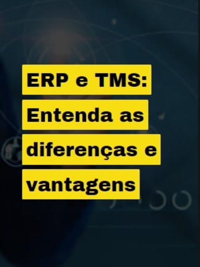 ERP e TMS: Entenda as diferenças e vantagens - Descubra as principais diferenças entre ERP e TMS e como cada um pode beneficiar sua empresa. Entenda as vantagens de integrar esses sistemas na gestão logística.