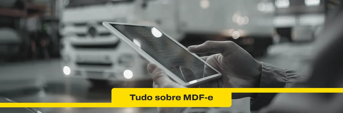 Tudo sobre MDF-e e as mudanças para 2025